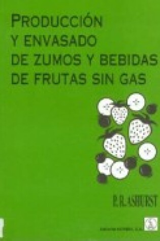 Cover of Produccion y Envasado de Zumos y Bebidas de Frutas