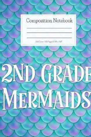 Cover of Composition Notebook 2nd Grade Mermaids