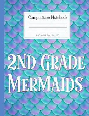 Book cover for Composition Notebook 2nd Grade Mermaids