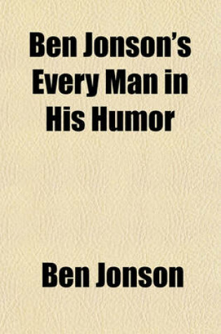 Cover of Ben Jonson's Every Man in His Humor