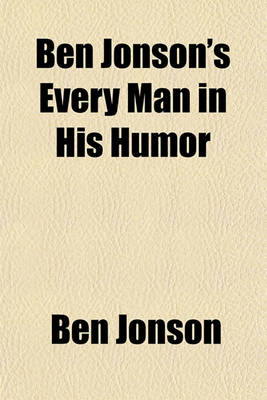 Book cover for Ben Jonson's Every Man in His Humor