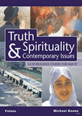 Book cover for GCSE Religious Studies: Truth, Spirituality & Contemporary Issues Student Book AQA/B