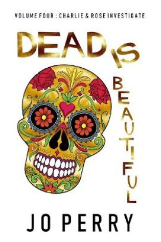 Cover of Dead Is Beautiful