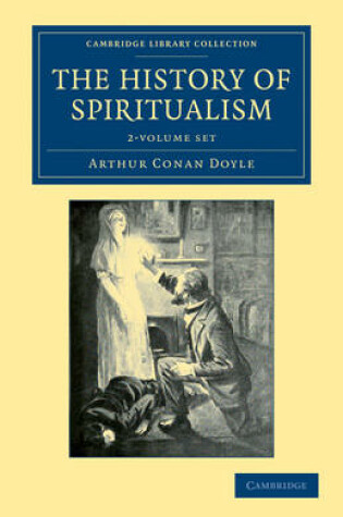 Cover of The History of Spiritualism 2 Volume Set