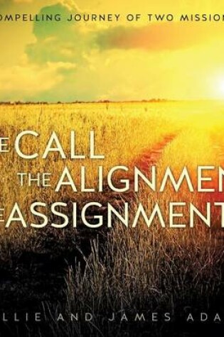 Cover of The Call the Alignment the Assignment