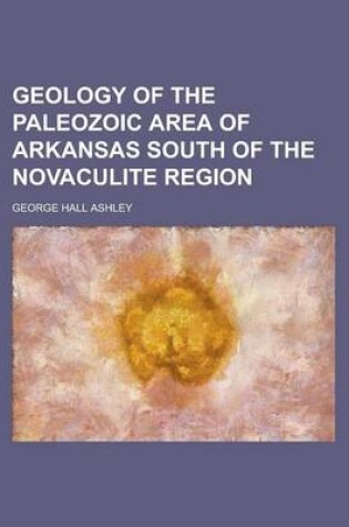 Cover of Geology of the Paleozoic Area of Arkansas South of the Novaculite Region