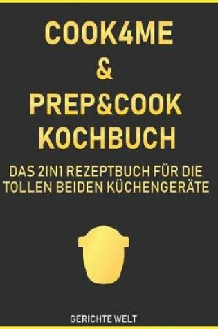 Cover of Cook4Me & Prep&Cook Kochbuch