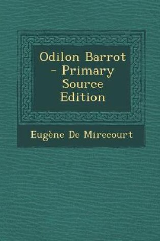 Cover of Odilon Barrot - Primary Source Edition