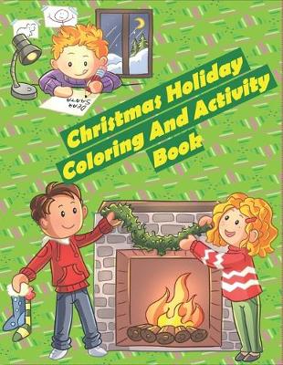 Book cover for Christmas Holiday Coloring And Activity Book