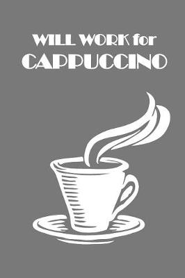 Book cover for Will Work for Cappuccino