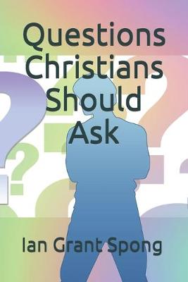 Book cover for Questions Christians Should Ask