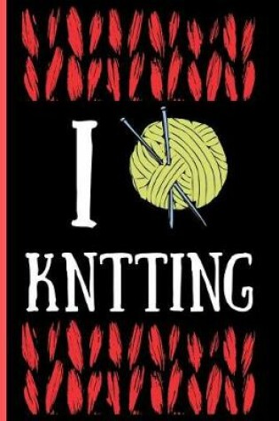 Cover of I Love Knitting