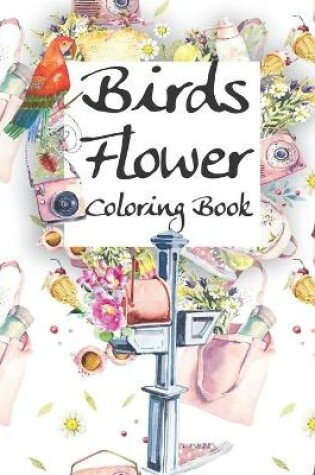 Cover of Birds Flower Coloring Book