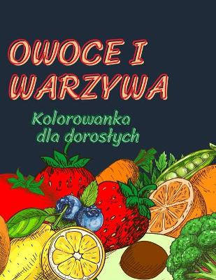 Book cover for Kolorowanka dla doroslych z owocami i warzywami