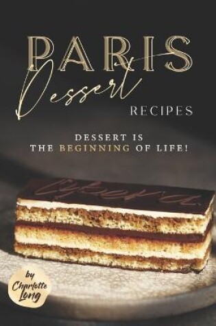 Cover of Paris Dessert Recipes