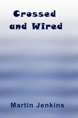 Book cover for Crossed and Wired