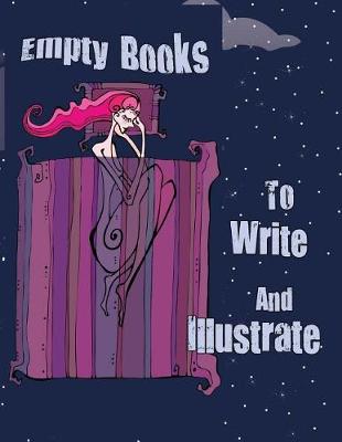 Book cover for Empty Books To Write And Illustrate
