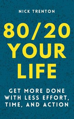 Book cover for 80/20 Your Life