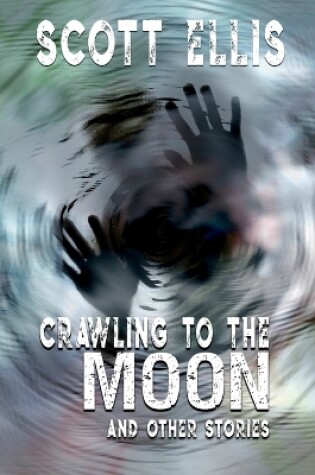 Cover of Crawling to the Moon