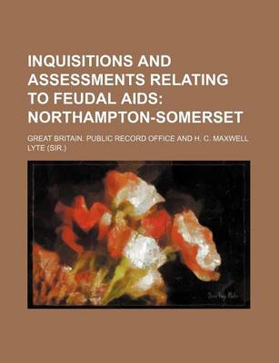 Book cover for Inquisitions and Assessments Relating to Feudal AIDS