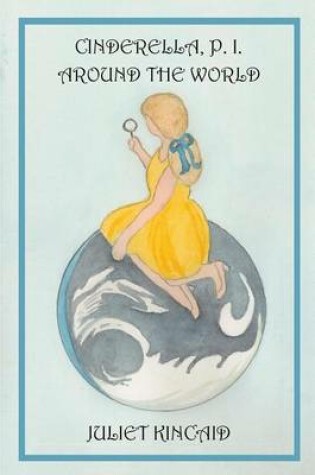 Cover of Cinderella, P. I. Around the World