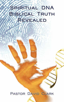 Book cover for Spiritual DNA Biblical Truth Revealed
