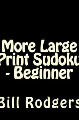 Cover of More Large Print Sudoku - Beginner