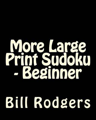 Book cover for More Large Print Sudoku - Beginner