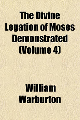 Book cover for The Divine Legation of Moses Demonstrated (Volume 4)