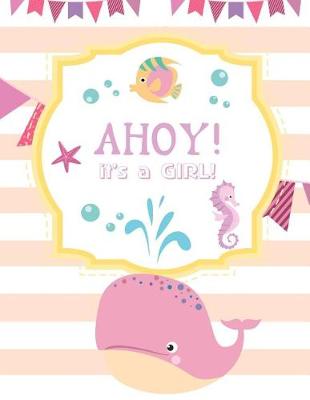 Book cover for Ahoy ! It's a Girl!