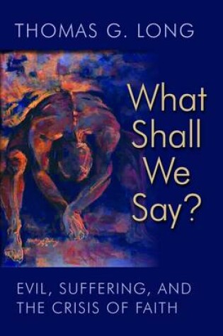 Cover of What Shall We Say?
