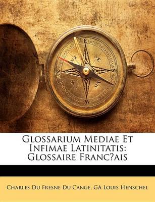 Book cover for Glossarium Mediae Et Infimae Latinitatis