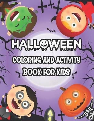 Book cover for Halloween Coloring And Activity Book For Kids