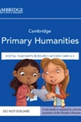 Cover of Cambridge Primary Humanities Digital Teacher's Resource 4–6 Access Card