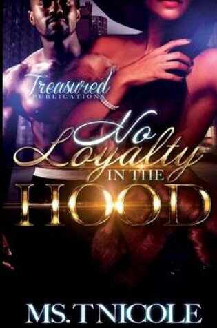Cover of No Loyalty in the Hood