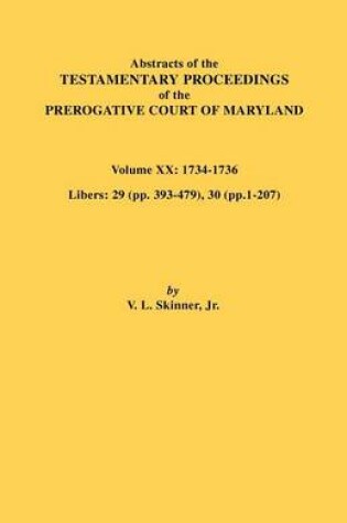 Cover of Abstracts of the Testamentary Proceedings of the Prerogative Court of Maryland, Vol. XX