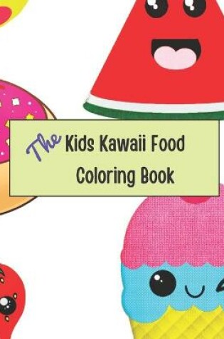 Cover of Kids Kawaii Food Coloring Book (Vol 01)