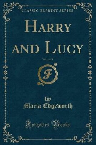 Cover of Harry and Lucy, Vol. 2 of 3 (Classic Reprint)