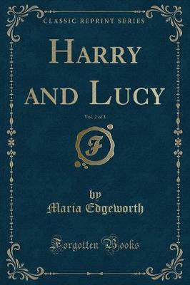 Book cover for Harry and Lucy, Vol. 2 of 3 (Classic Reprint)