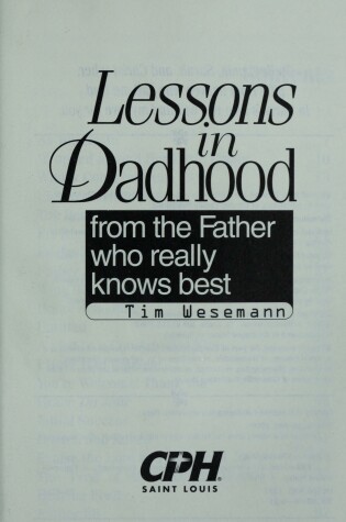 Cover of Lessons in Dadhood from the Father Who Really Knows Best