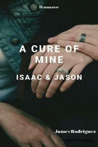 Cover of A Cure of Mine Isaac & Jason