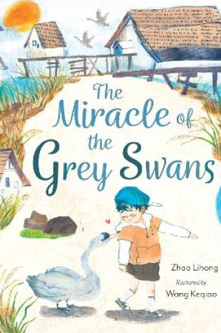 Cover of The Miracle of the Grey Swans