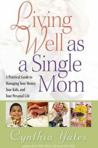 Cover of Living Well as a Single Mom