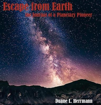 Book cover for Escape from Earth (the Journal of a Planetary Pioneer)