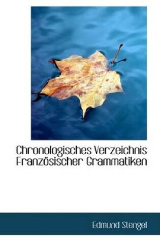 Cover of Chronologisches Verzeichnis Franzosischer Grammatiken