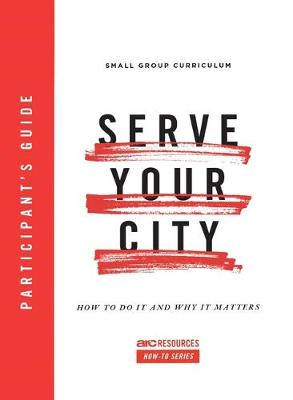 Book cover for Serve Your City Participant's Guide