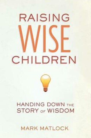 Cover of Raising Wise Children