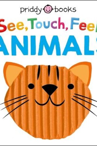 Cover of See Touch Feel: Animals