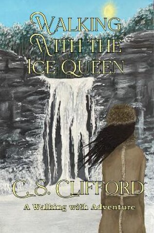 Cover of Walking with the Ice Queen