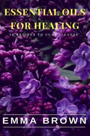 Cover of Essential Oils for Healing